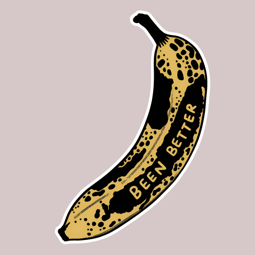 Been Better (Banana) Vinyl Sticker
